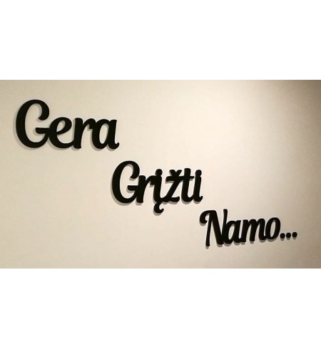 Medinis užrašas "Gerą grįžti namo"