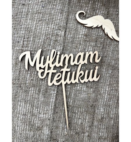 Medinis smeigtukas "Mylimam tetukui"