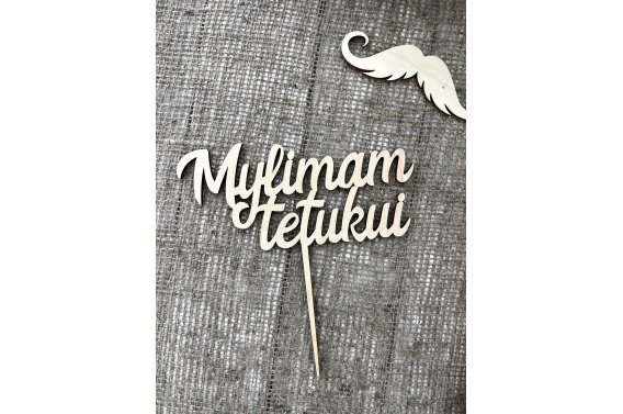 Medinis smeigtukas "Mylimam tetukui"